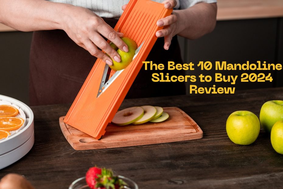 The Best 10 Mandoline Slicers to Buy 2024 Review