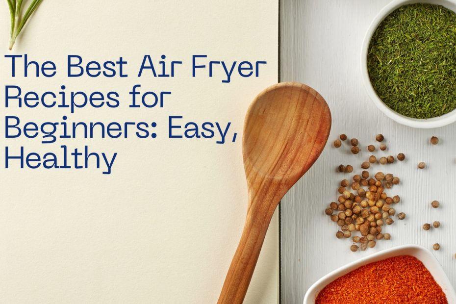 Whether you're making crispy fries, juicy chicken, or healthy vegetables, the air fryer can handle it all. This article will guide you through the best air fryer recipes for beginners to get you started.